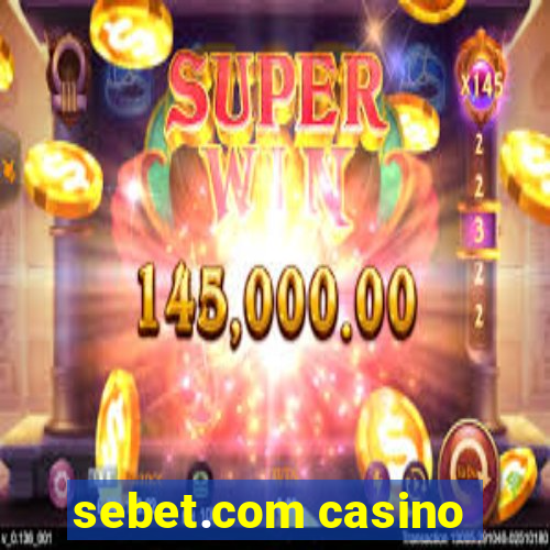 sebet.com casino